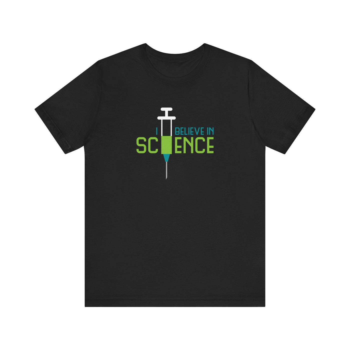 Black t-shirt with 'I Believe in Science' text and syringe graphic 