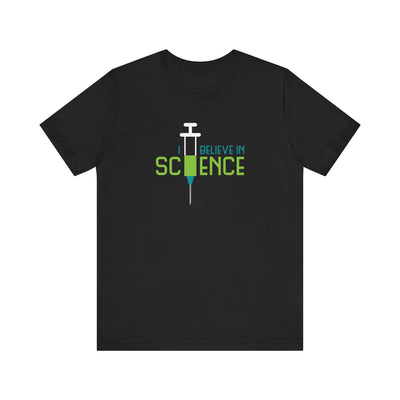 Black t-shirt with 'I Believe in Science' text and syringe graphic 