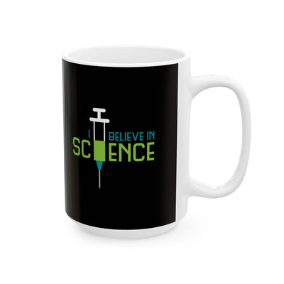 I Believe in Science Mug