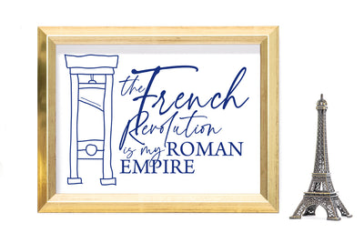 The French Revolution is my Roman Empire with Guillotine SVG File