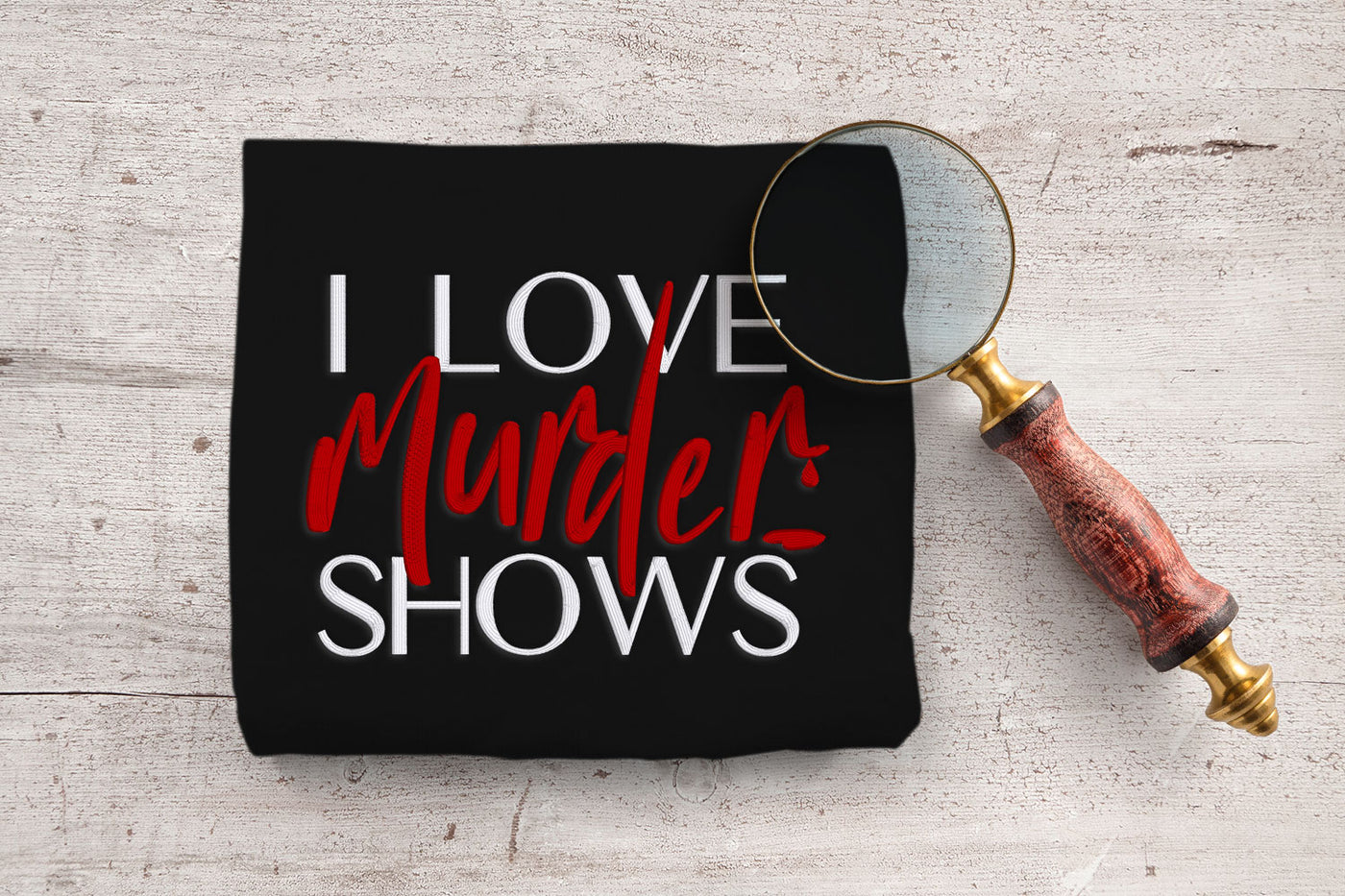 I Love Murder Shows Embroidery