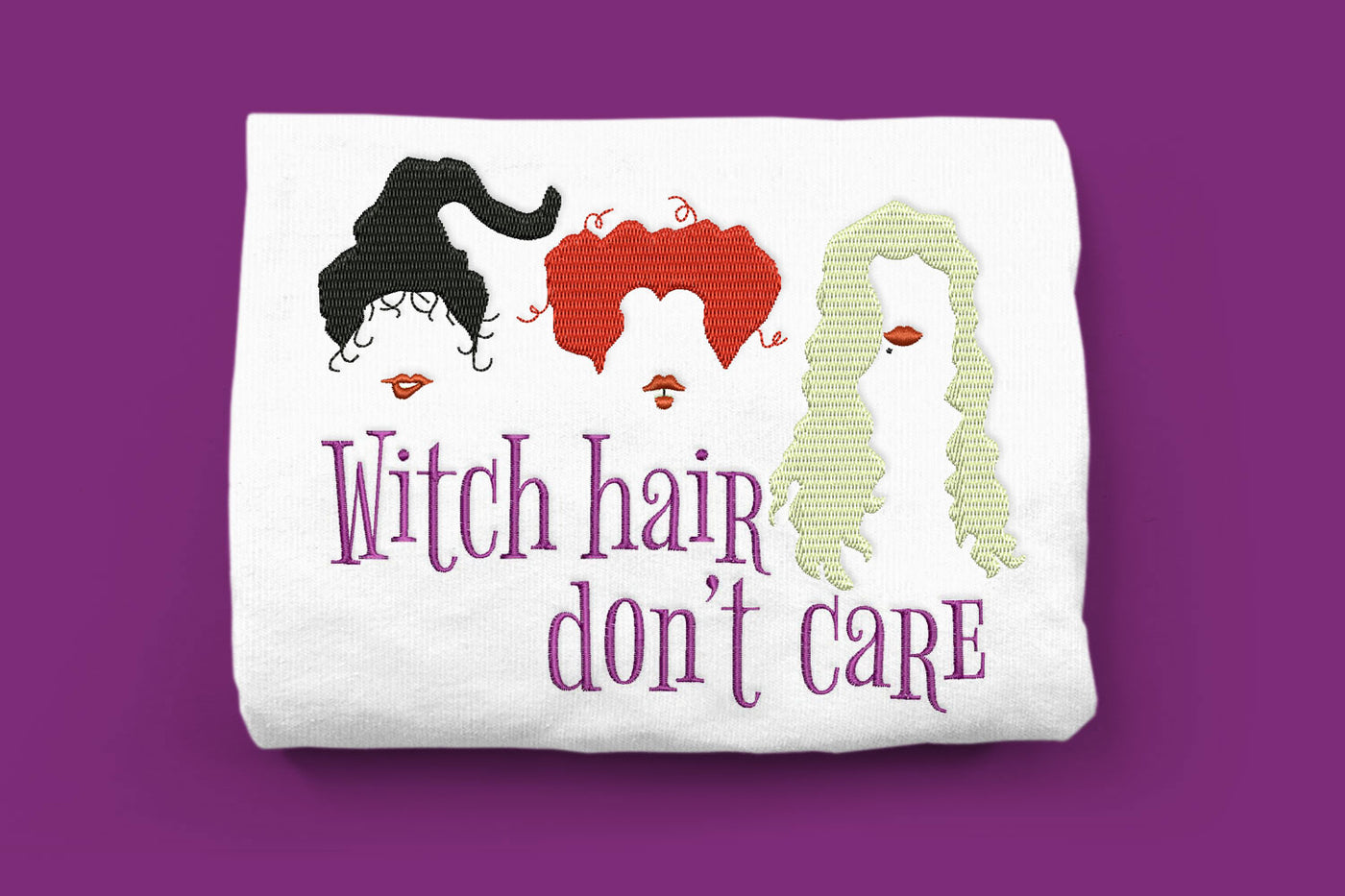 Witch Hair Don't Care Silhouettes Embroidery File