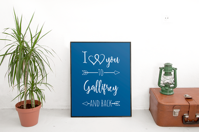 Doctor Who Inspired Poster - I Double Heart You to Gallifrey and Back - white on blue background