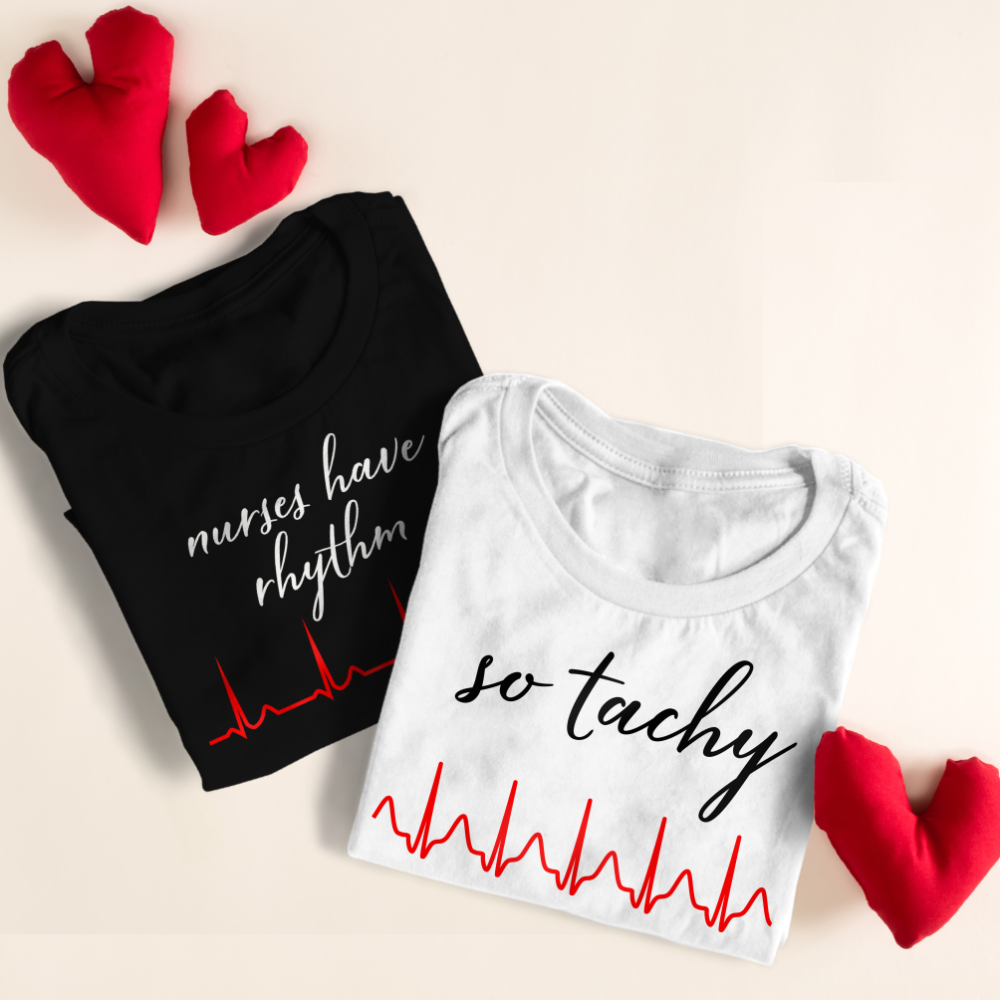 Two shirts, each with a different heartbeat rhythm. One says "nurses have rhythm" and the other says "so tachy."