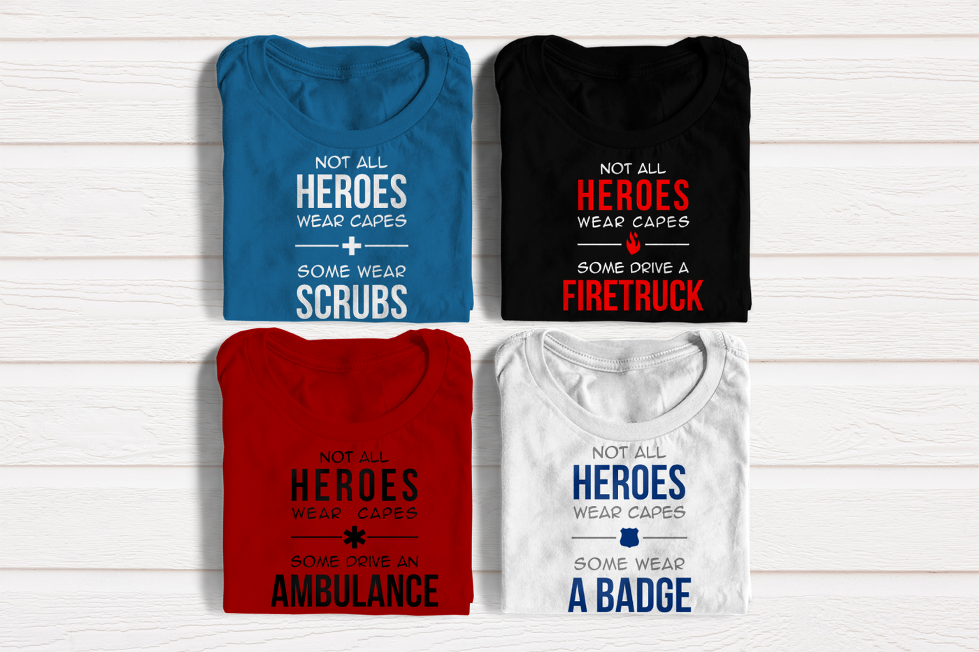 Four "not all heroes wear capes" designs. Includes themes for various emergency professionals, such as medical staff, ambulance workers, police, and fire fighters.