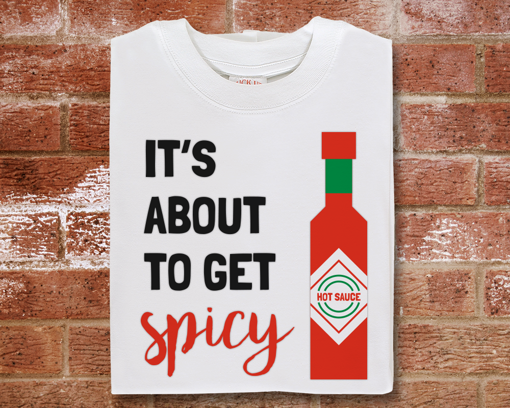 Hot sauce "it's about to get spicy" design