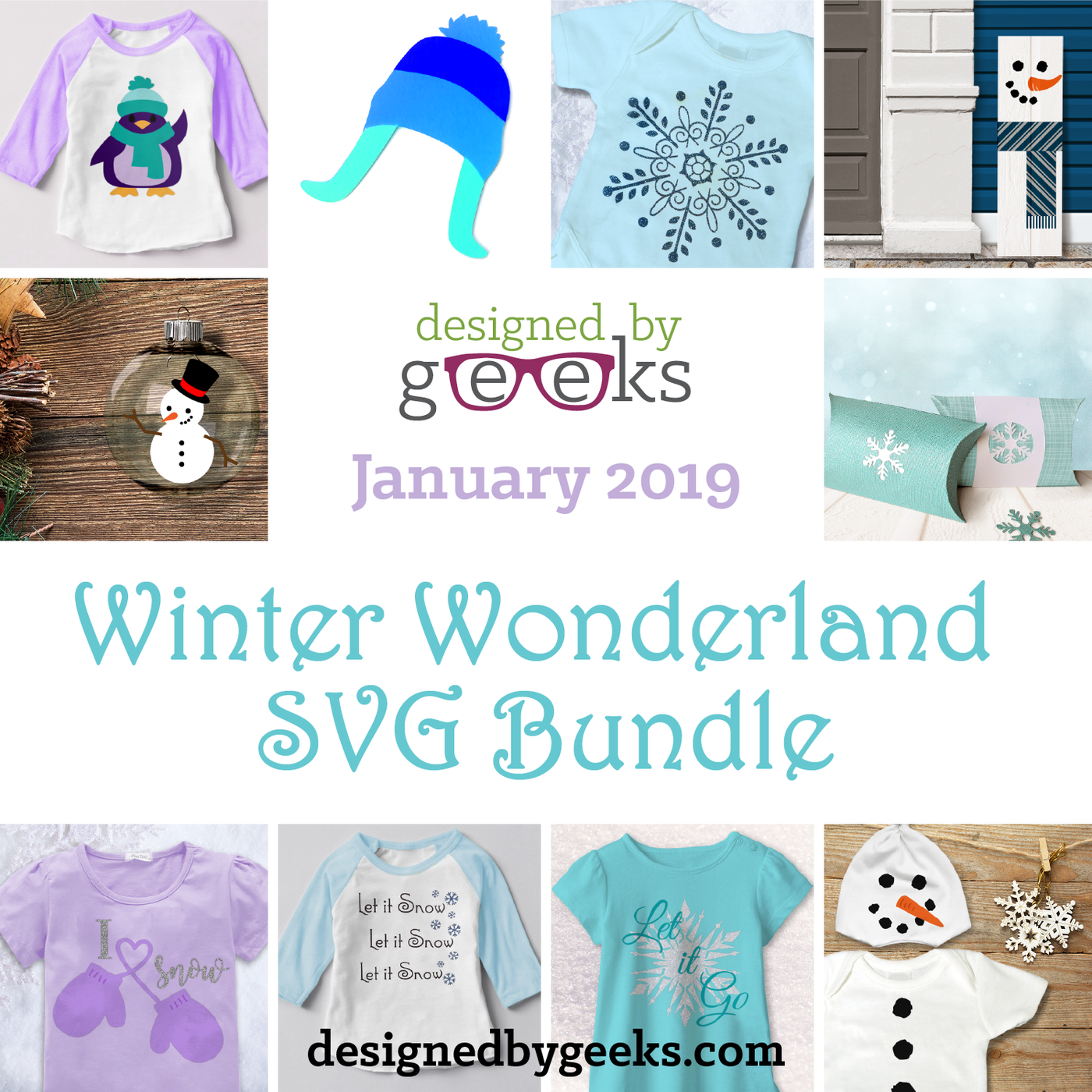 Grid of 10 winter and snow themed SVG designs. Text on the image says "Designed by Geeks January 2019 Winter Wonderland SVG Bundle."