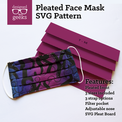 Pleated face mask SVG Pattern. Features: pleated front, 3 sizes included, 3 strap options, filter pocket, adjustable nose, SVG pleat board