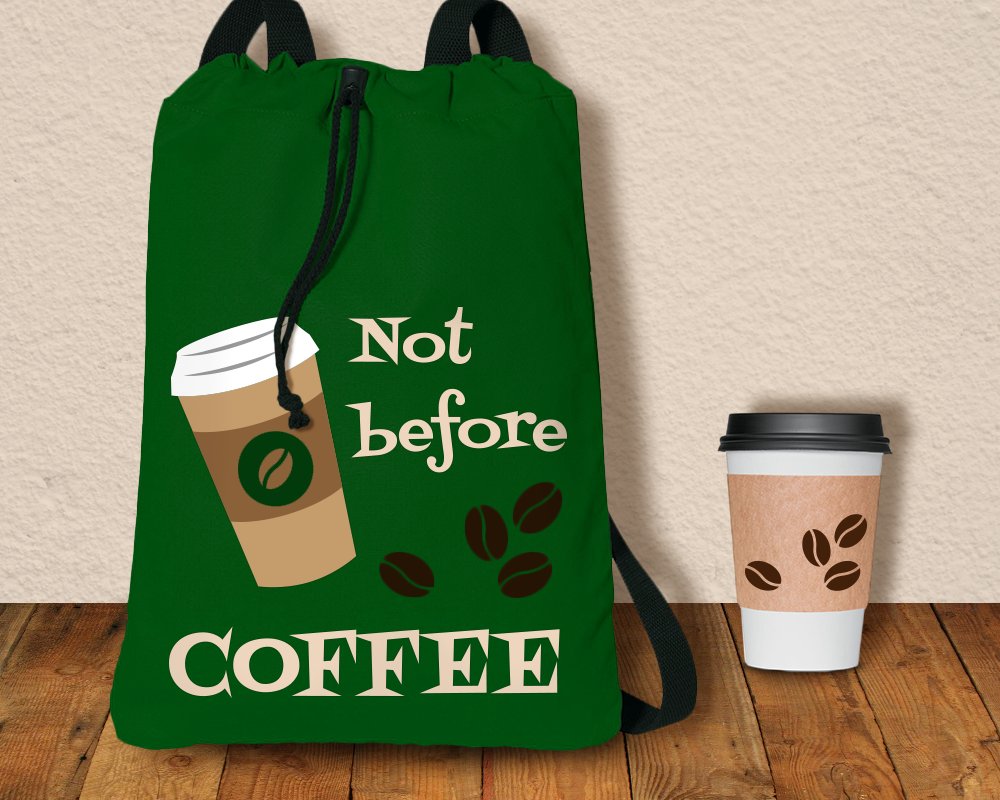 Green bag with a design of a coffee cup and beans and the words "Not before COFFEE"