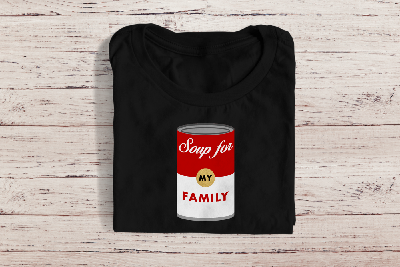 Soup can design that says "Soup for my family"