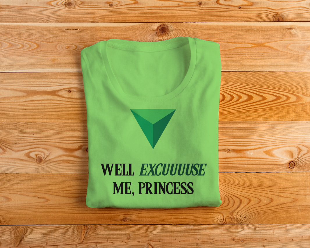 Design includes a force gem with the words "Well excuuuuse me, princess" underneath.