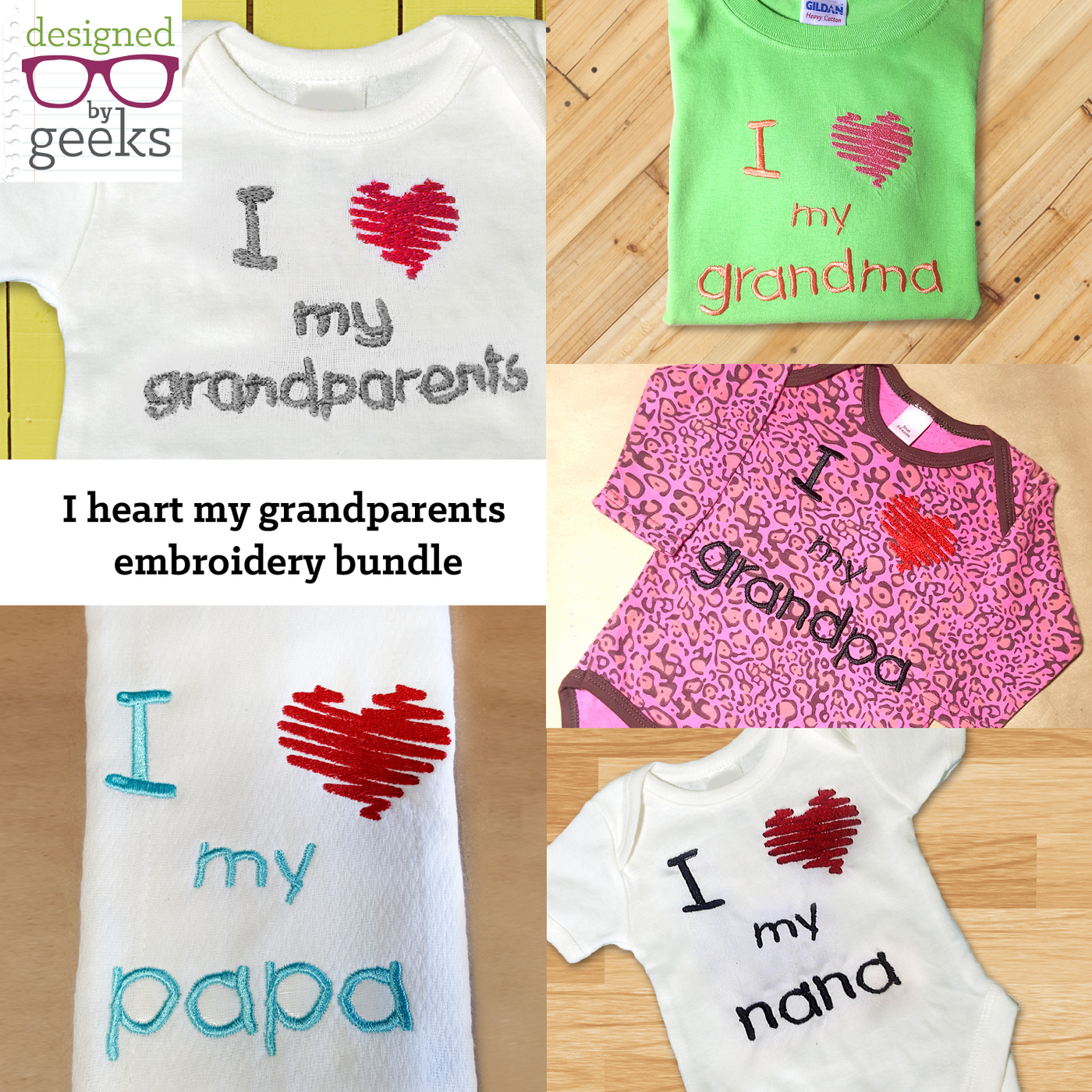 Grid of 5 designs in the Designed by Geeks "I heart my grandparents embroidery bundle." The embroidered designs say: I heart my grandparents, I heart my grandma, I heart my grandpa, I heart my papa, and I heart my nana.